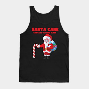 Santa Cane, Santa Is Getting Older, Candy Cane, Santa Claus, Happy Holidays, Funny Xmas, Christmas Humor, Christmas Present, Merry Christmas, Funny Santa Claus, Christmas Gift Idea Tank Top